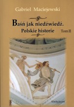 Baśń jak niedźwiedź. Polskie historie. Tom II