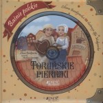 Baśnie Polskie. Toruńskie Pierniki (+CD)