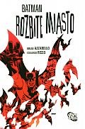 Batman  Rozbite miasto