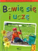 Bawię się i uczę. Roczne Przygotowanie Przedszkolne, część 3. Karty pracy