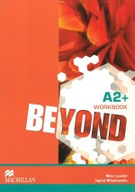 Beyond A2+ Workbook. Język angielski, ćwiczenia