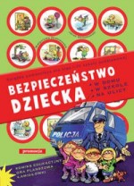 Bezpieczeństwo dziecka. Klasy 1-3, szkoła podstawowa. Książka pomocnicza