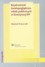 Bezstronność światopoglądowa władz publicznych w Konstytucji RP