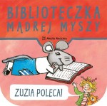 Biblioteczka mądrej myszy. Zuzia poleca