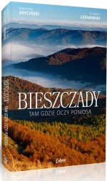 Bieszczady. Tam gdzie oczy poniosą