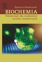 Biochemia. Podręcznik dla studentów uczelni medycznych. Wyd. II