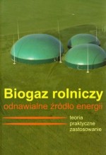 Biogaz rolniczy, odnawialne źródło energii