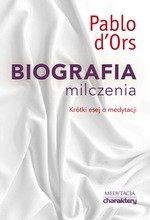 Biografia milczenia. Krótki esej o medytacji