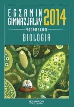 Biologia. Egzamin gimnazjalny 2014. Vademecum