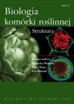 Biologia komórki roślinnej. Tom 1. Struktura