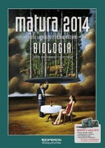 Biologia. Matura 2014. Testy i arkusze. Zakres podstawowy i rozszerzony.