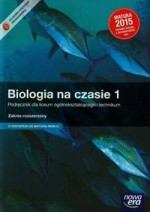 Biologia na czasie. Liceum/technikum, część 1. Podręcznik. Zakres rozszerzony