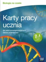 Biologia na czasie. Szkoła ponadgimnazjalna. Karty pracy. Zakres podstawowy