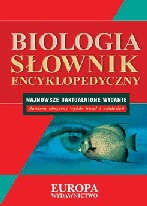 Biologia. Słownik encyklopedyczny