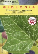 Biologia. Tydzień po tygodniu do matury. Poziom podstawowy i rozszerzony