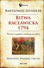 Bitwa racławicka 1794. Przyczyny, przebieg i skutki