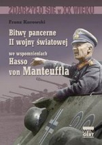 Bitwy pancerne II wojny światowej we wspomnieniach Hasso von Manteuffla