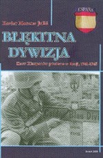 Błękitna Dywizja Krew Hiszpanów Przelana w Rosji, 1941-1945