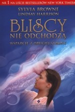 Bliscy nie odchodzą. Wsparcie z drugiej strony