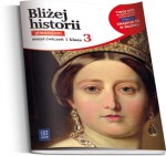 Bliżej historii. Klasa 3, gimnazjum. Zeszyt ćwiczeń