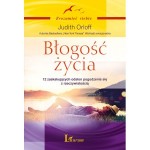 Błogość życia. 12 zaskakujących odsłon pogodzenia się z rzeczywistością