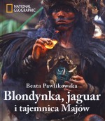 Blondynka, jaguar i tajemnica Majów