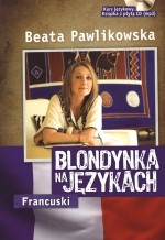 Blondynka na językach. Francuski (+CD)