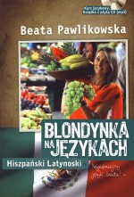 Blondynka na językach. Hiszpański Latynoski (+CD MP3)