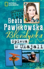 Blondynka śpiewa w Ukajali