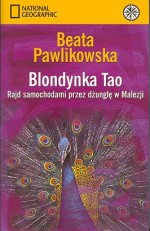 Blondynka Tao. Rajd samochodowy przez dżunglę w Malezji