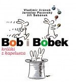 Bob i Bobek króliki z kapelusza