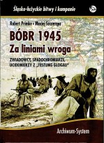 Bóbr 1945. Za liniami wroga