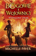 Bogowie i wojownicy. Wypalony znak