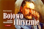 Bojowo i lirycznie. Legiony Piłsudskiego