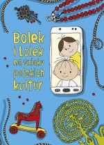 Bolek i Lolek na szlaku polskich kultur