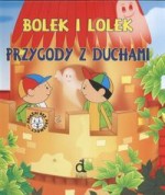 Bolek i Lolek. Przygody z duchami