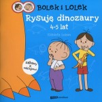 Bolek i Lolek Rysuję dinozaury 4-5 lat