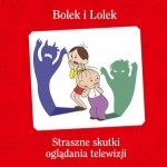 Bolek i Lolek. Straszne skutki oglądania telewizji