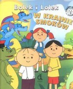 Bolek i Lolek. W krainie smoków