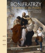 Bonifratrzy. Z Andaluzji do Polski