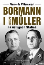 Bormann i "Gestapo" Müller na usługach Stalina