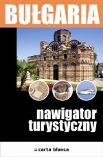 Bułgaria. Nawigator turystyczny