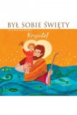 Był sobie Święty Krzysztof  + CD