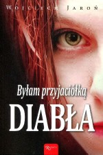 Byłam przyjaciółką Diabła