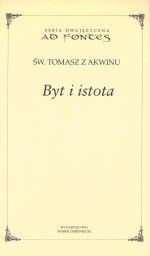 Byt i istota (seria dwujęzyczna Ad Fontes)