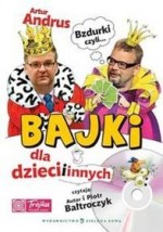 Bzdurki, czyli bajki dla dzieci i innych