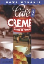 Cafe Creme 2. Podręcznik ucznia.