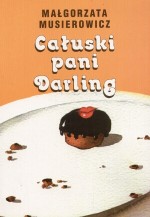 CAŁUSKI PANI DARLING /BR. AKAPIT PRESS 83-87463-68-X