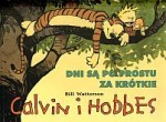 Calvin i Hobbes 8. Dni są po prostu za krótkie