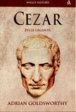 Cezar. Życie giganta